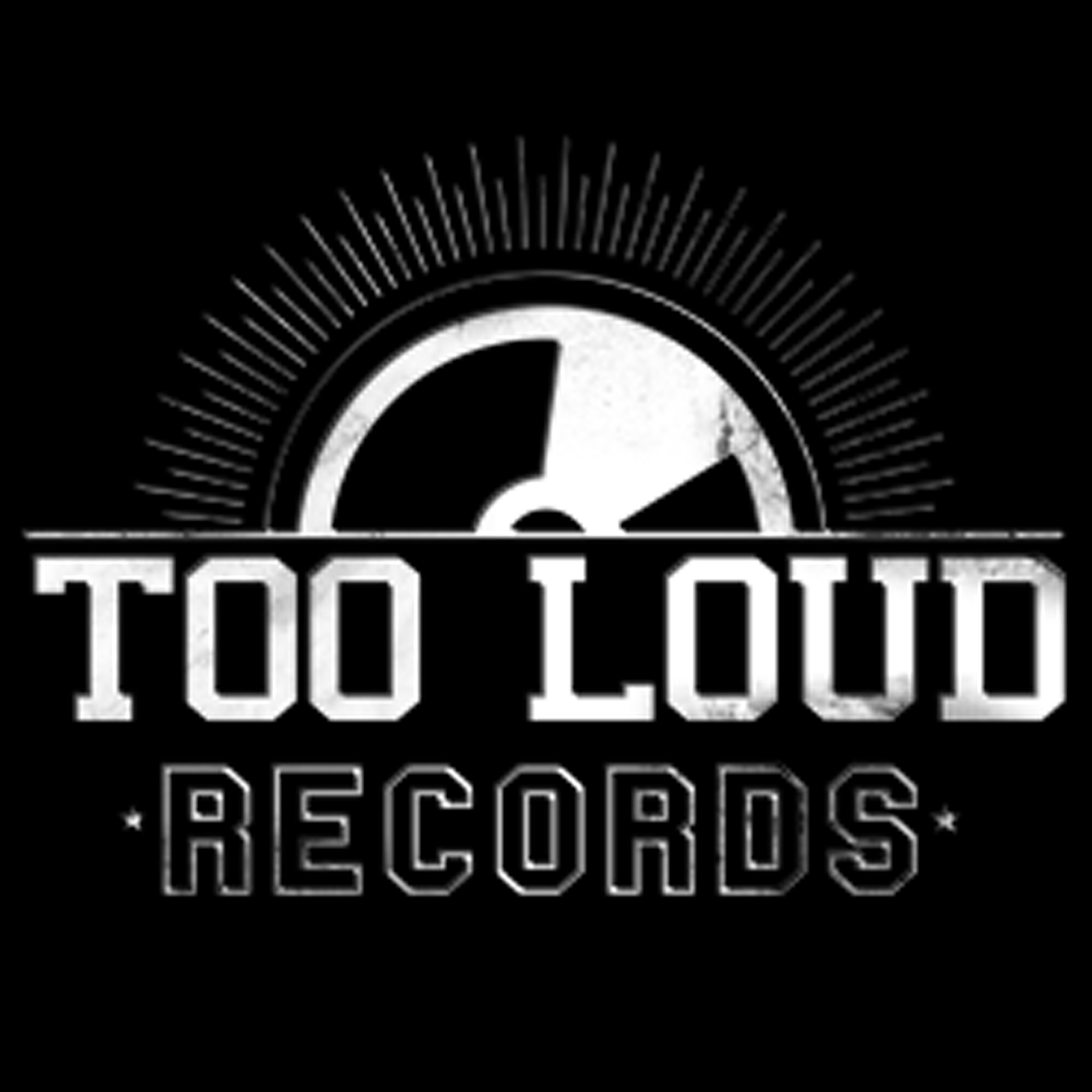 TOO LOUD RECORDS